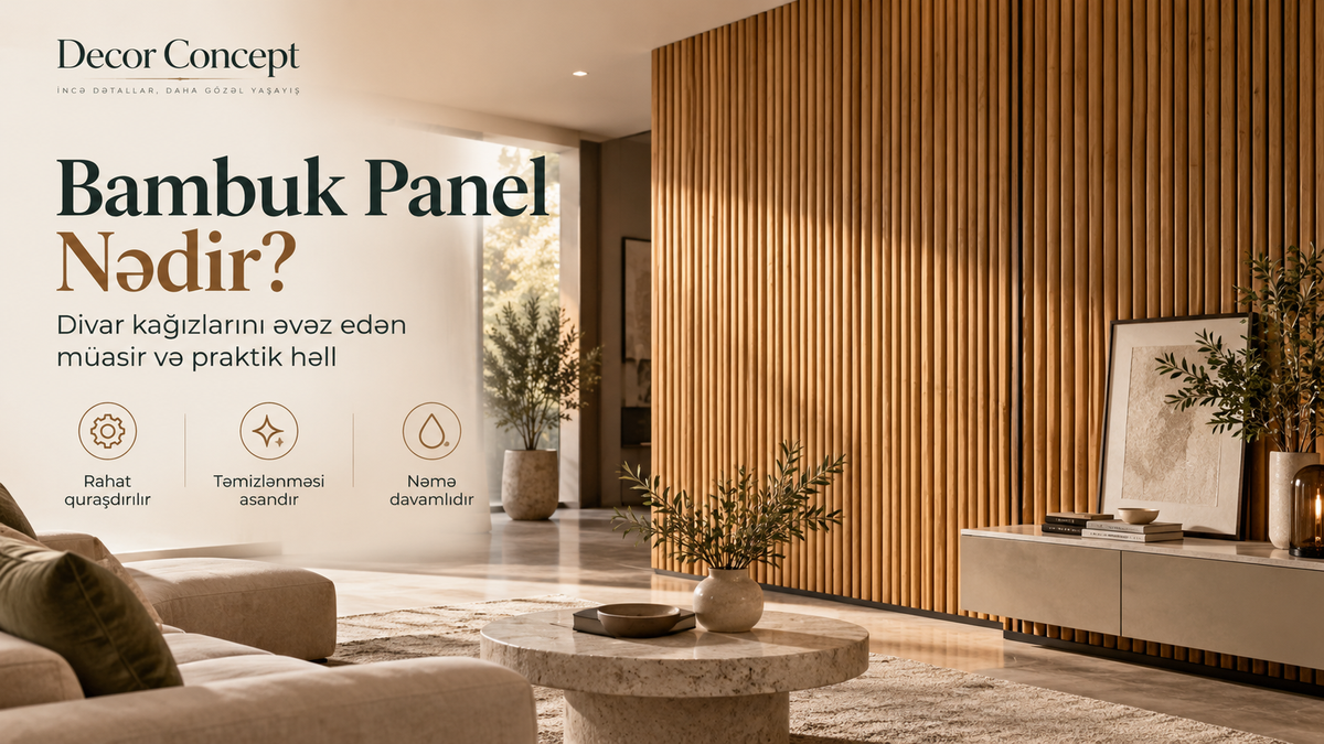 Bambuk Panel Nədir? Müasir Divar Dekorasiyasında Divar Kağızlarını Əvəz Edən Yeni Nəsil Həll